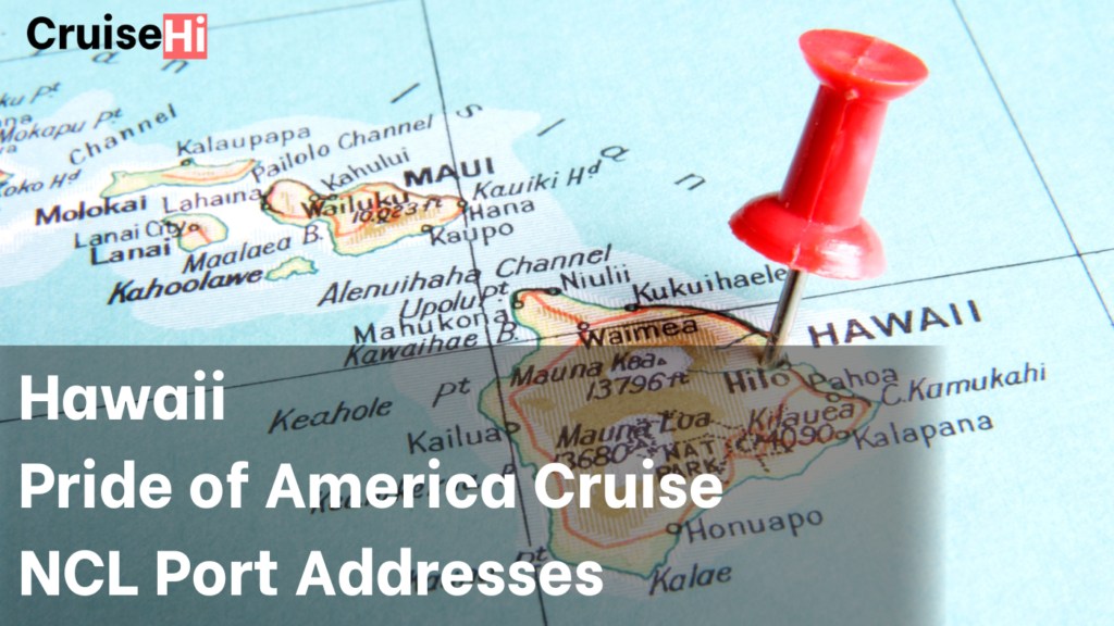 Pride of America Hawaii Port Addresses