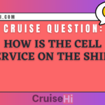 How is the cell service on the ship?