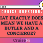 What exactly does it mean we have a butler and a concierge?
